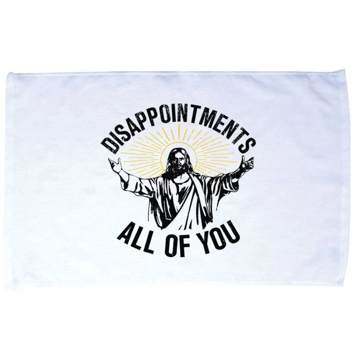 Disappointments All Of You Jesus Microfiber Hand Towel