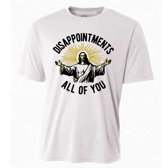 Disappointments All Of You Jesus Cooling Performance Crew T-Shirt