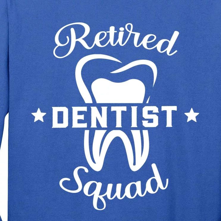 Dental Assistant Orthodontic Retired Dentist Squad Cool Gift Tall Long Sleeve T-Shirt