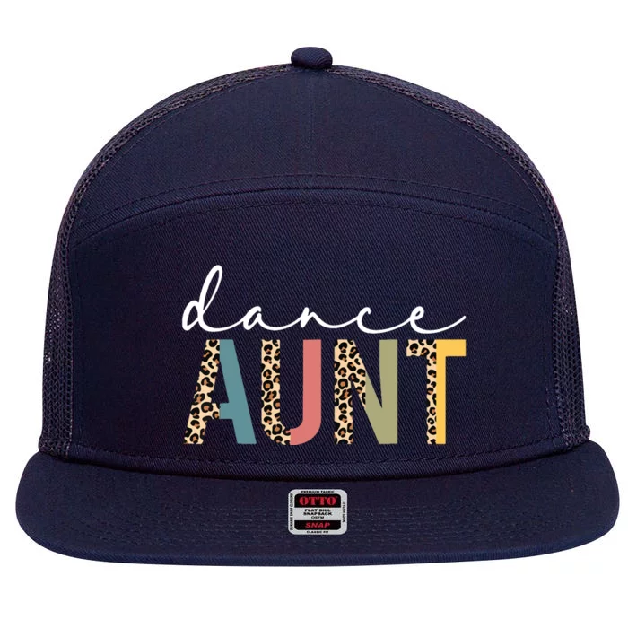 Dance Aunt Of A Dancer Aunt Dancing Leopard Mothers Day 7 Panel Mesh Trucker Snapback Hat