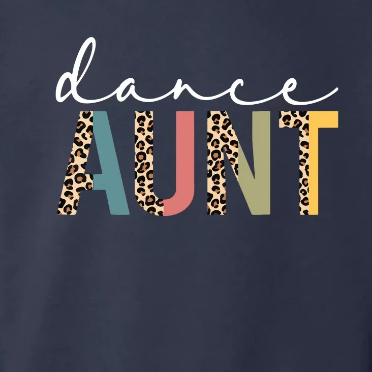 Dance Aunt Of A Dancer Aunt Dancing Leopard Mothers Day Toddler Hoodie