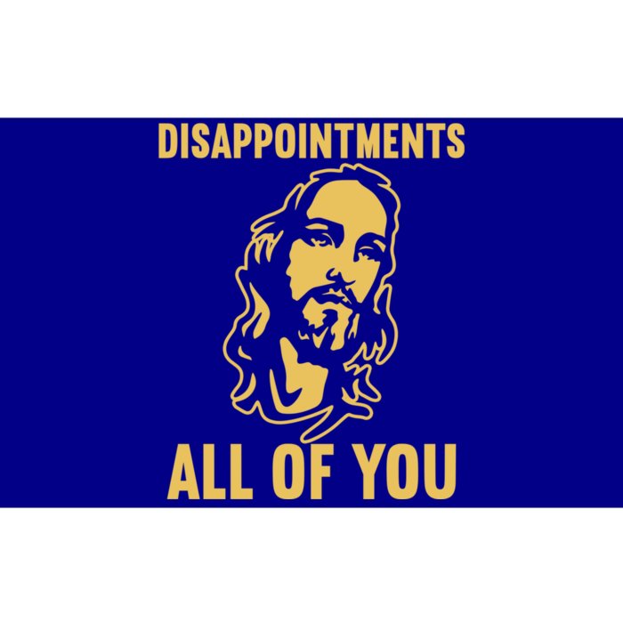 Disappointments All Of You Jesus Christ Bumper Sticker