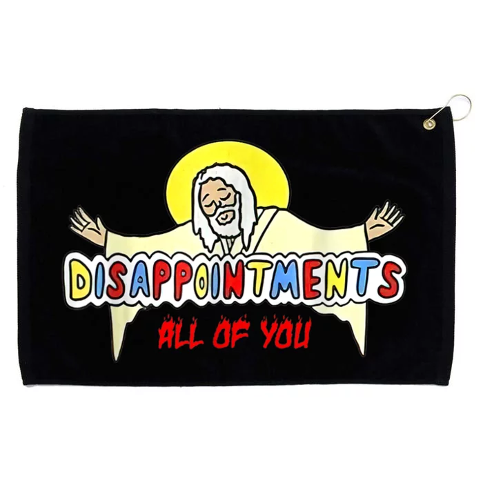 Disappointments All Of You Jesus Grommeted Golf Towel