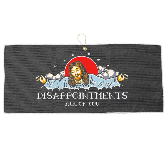 Disappointments All Of You Jesus Sarcastic Humor Large Microfiber Waffle Golf Towel