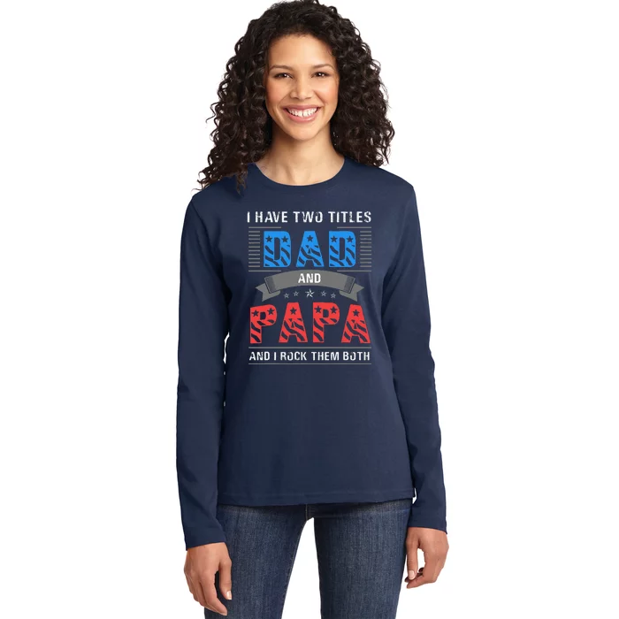 Dad And Papa Cool Fathers Day Gift Ladies Long Sleeve Shirt