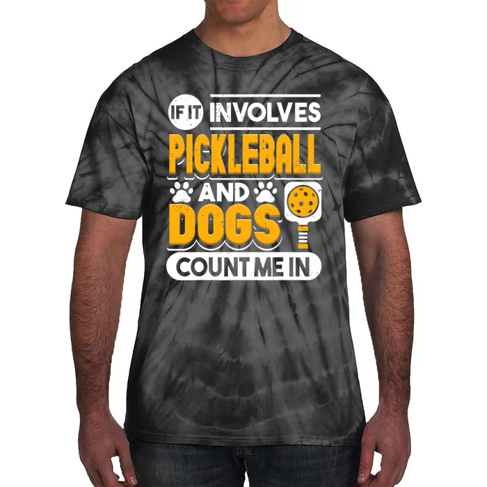 Dogs And Pickleball Lover Tie-Dye T-Shirt