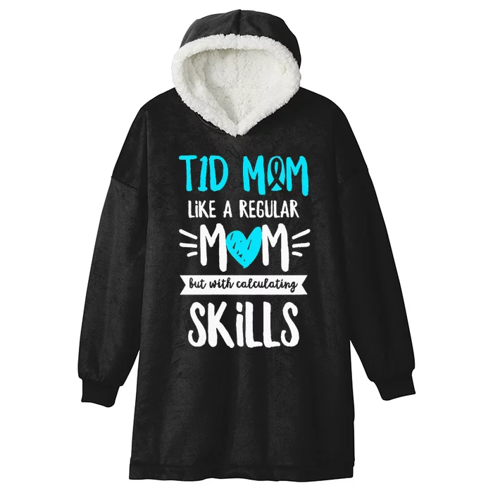 Diabetes Awareness Quote for a Type 1 Diabetes Mom Hooded Wearable Blanket