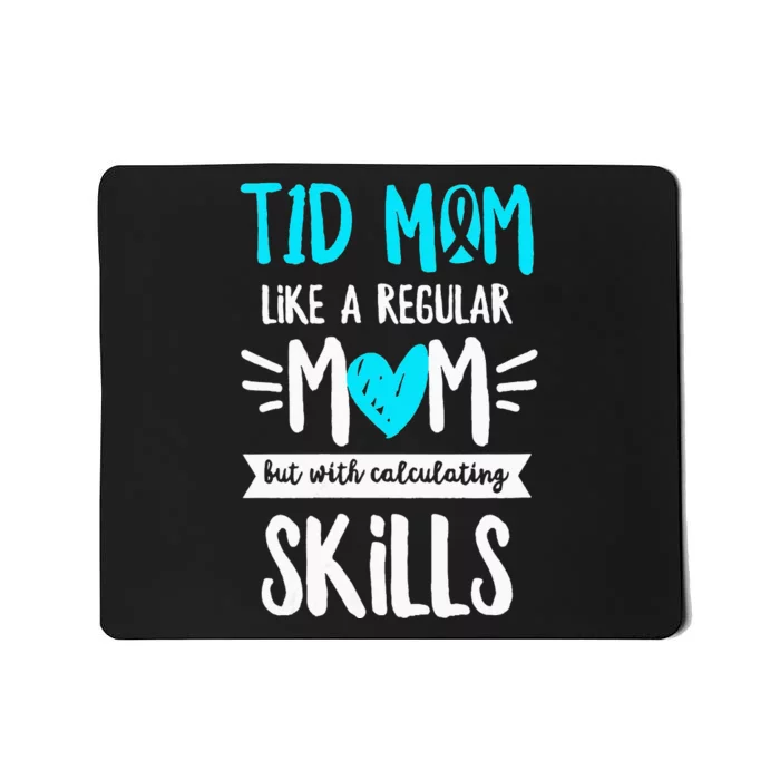 Diabetes Awareness Quote for a Type 1 Diabetes Mom Mousepad