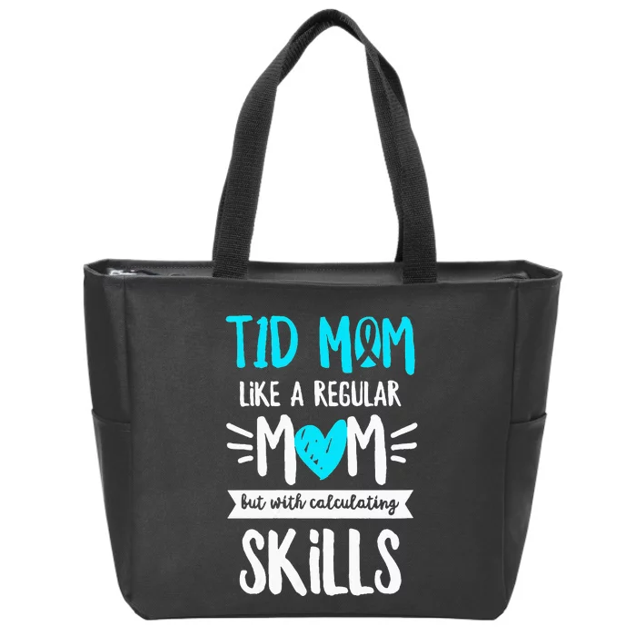 Diabetes Awareness Quote for a Type 1 Diabetes Mom Zip Tote Bag