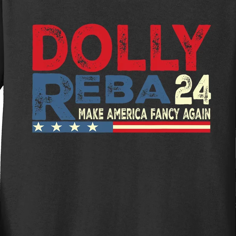 Dolly And Reba 2024 Make America Fancy Again Kids Long Sleeve Shirt