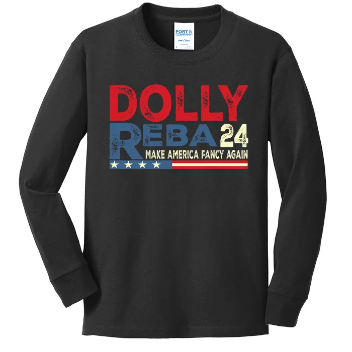 Dolly And Reba 2024 Make America Fancy Again Kids Long Sleeve Shirt