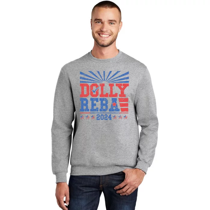 Dolly And Reba 2024 Tall Sweatshirt