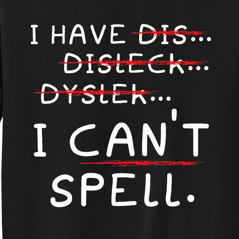 Dyslexia Awareness Reading Disorder Learning Disability Tall Sweatshirt