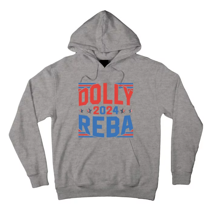 Dolly And Reba 2024 Funny Gift Tall Hoodie