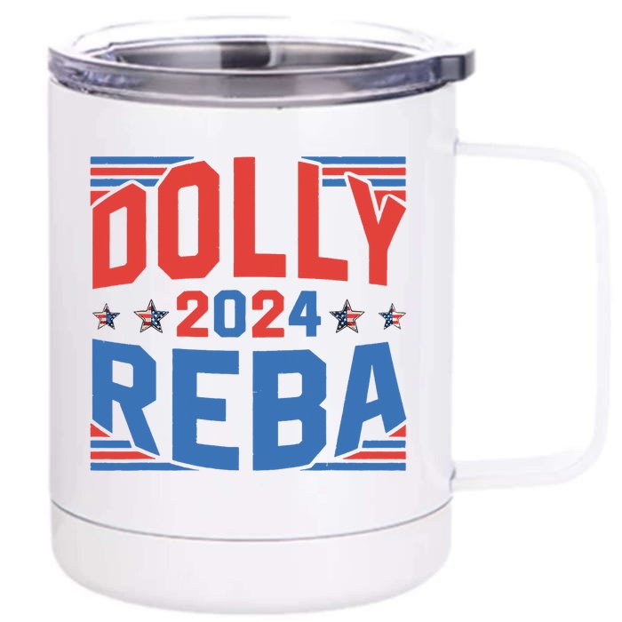 Dolly And Reba 2024 Funny Gift Front & Back 12oz Stainless Steel Tumbler Cup