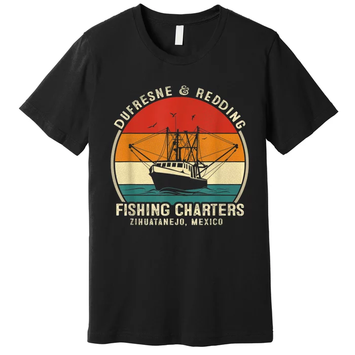 DUFRESNE And REDDING Fishing Charters Vintage Boating Premium T-Shirt