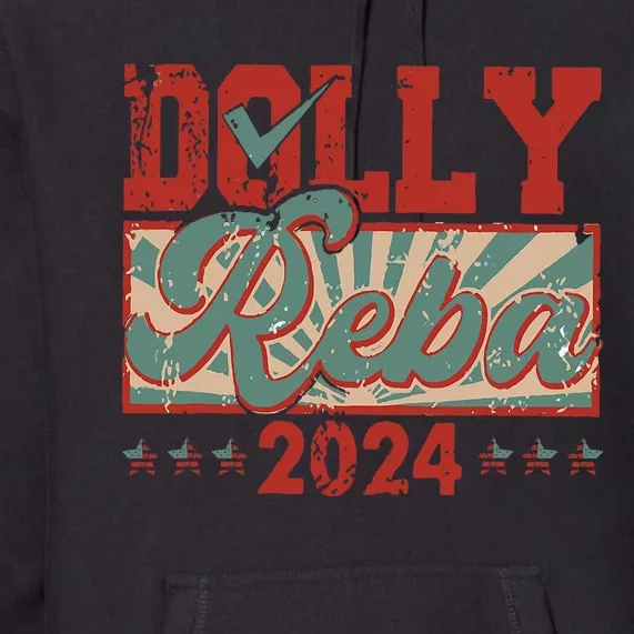 Dolly And Reba 2024 For President Dolly Reba Premium Hoodie