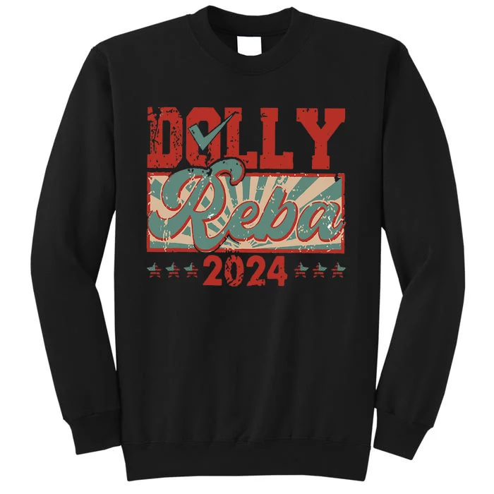 Dolly And Reba 2024 For President Dolly Reba Tall Sweatshirt