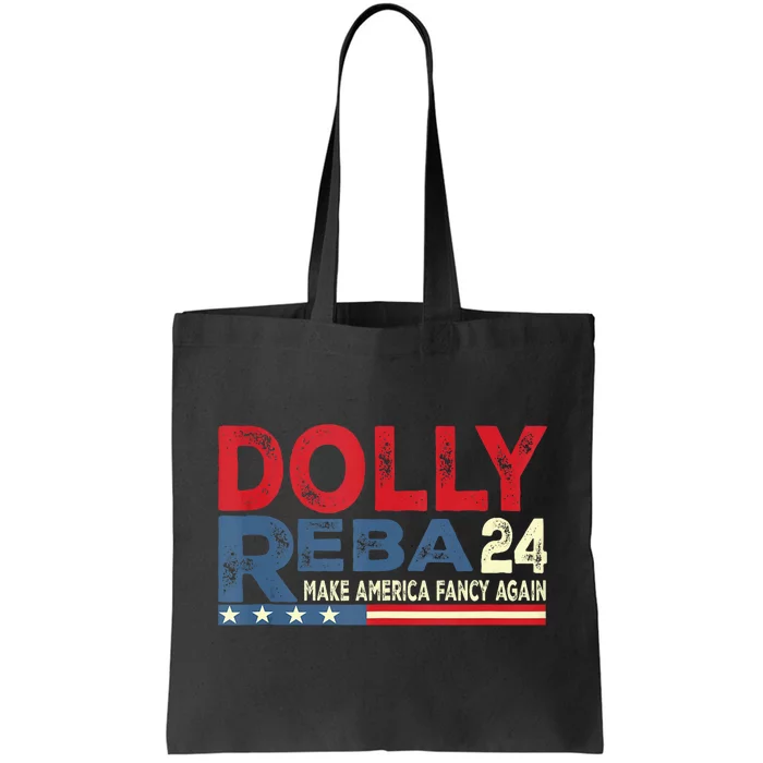 Dolly And Reba 2024 Make America Fancy Again Tote Bag