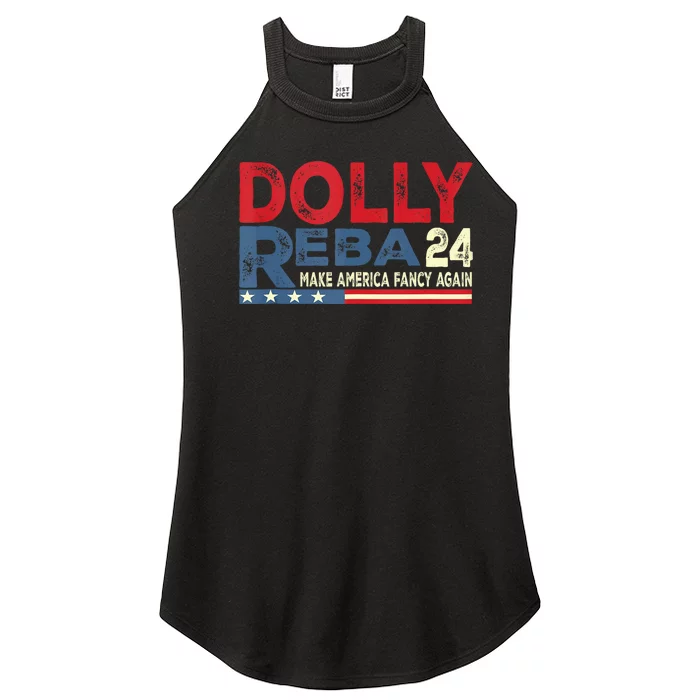 Dolly And Reba 2024 Make America Fancy Again Women’s Perfect Tri Rocker Tank