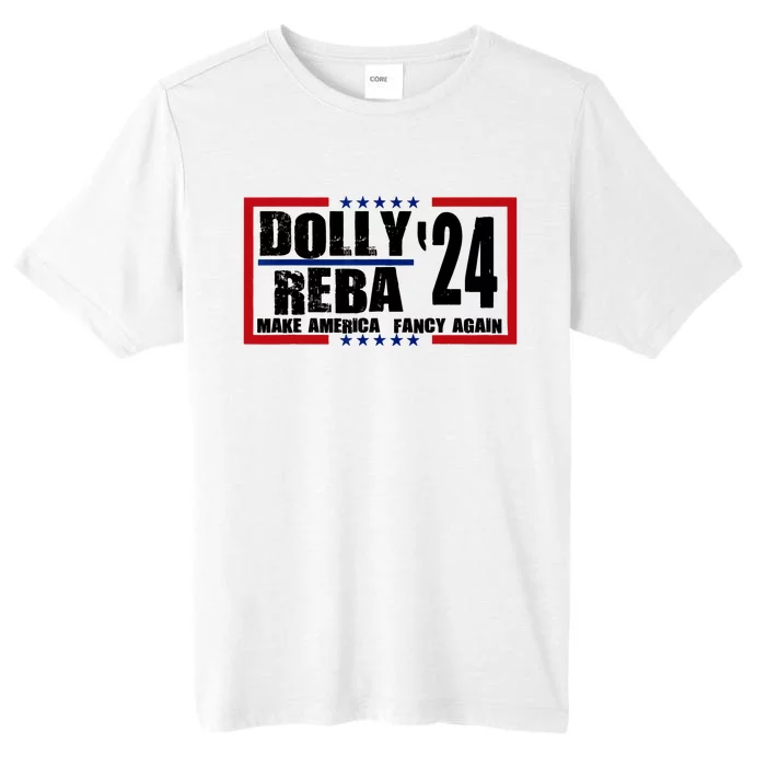 Dolly And Reba 2024 Make America Fancy Again ChromaSoft Performance T-Shirt