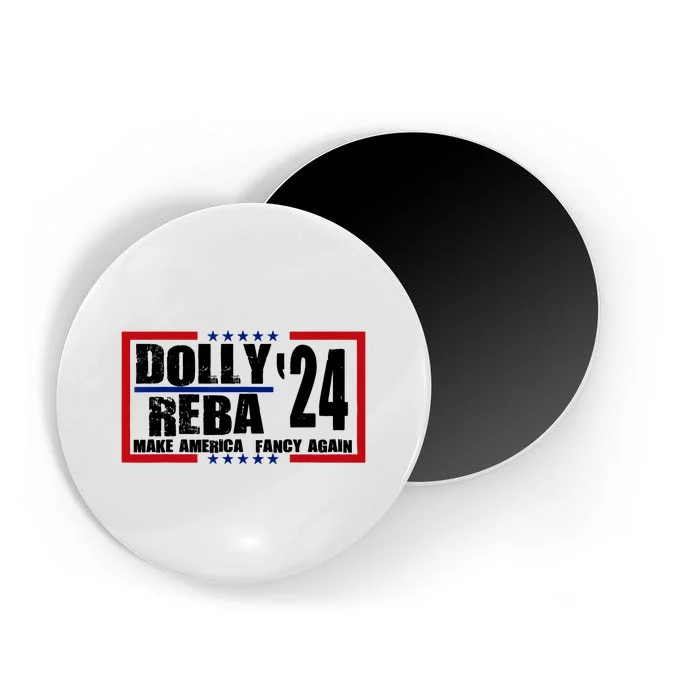 Dolly And Reba 2024 Make America Fancy Again Magnet