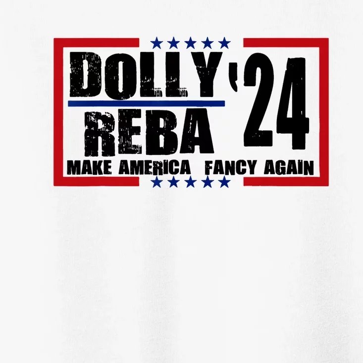 Dolly And Reba 2024 Make America Fancy Again Toddler T-Shirt