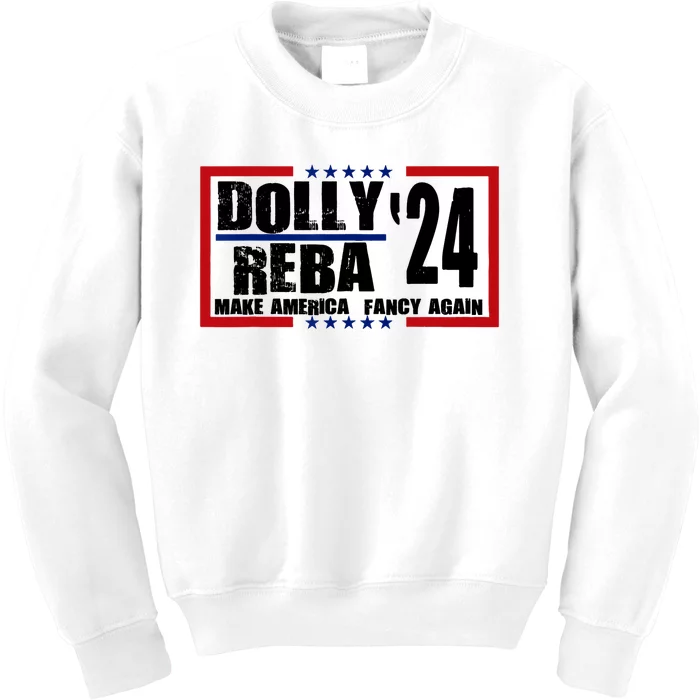 Dolly And Reba 2024 Make America Fancy Again Kids Sweatshirt