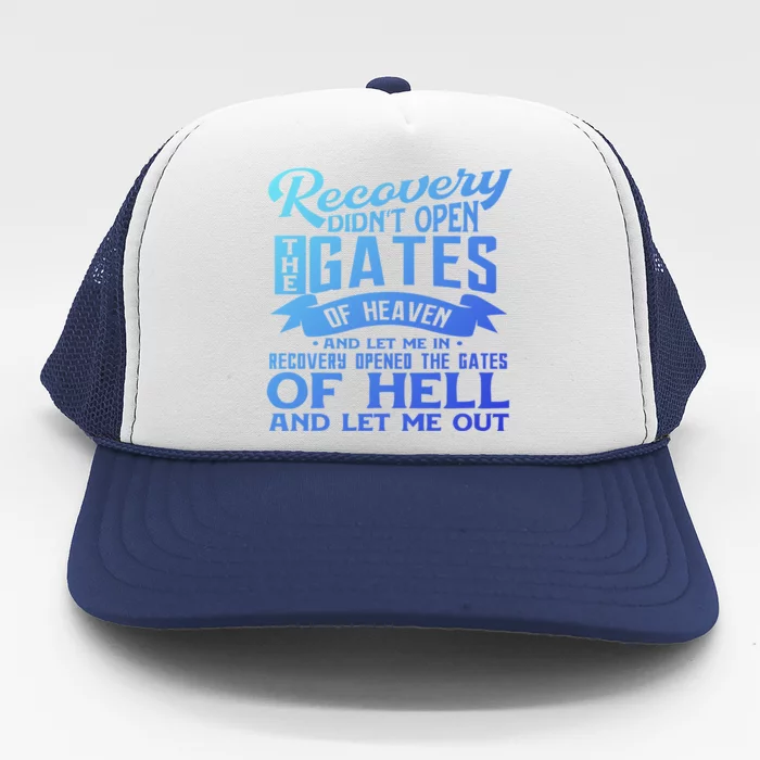 Drug Addiction Recovery Quote Sobriety 12 Steps Aa Gift Trucker Hat