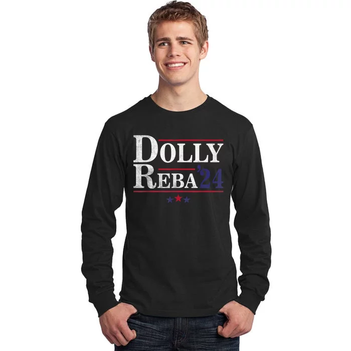 Dolly And Reba 2024 Tall Long Sleeve T-Shirt