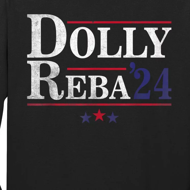 Dolly And Reba 2024 Tall Long Sleeve T-Shirt