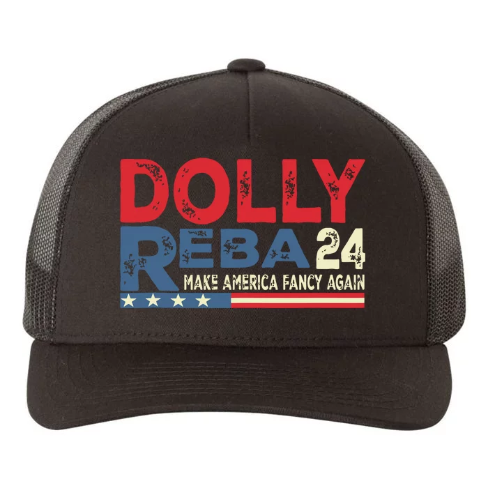 Dolly And Reba 2024 Make America Fancy Again Yupoong Adult 5-Panel Trucker Hat