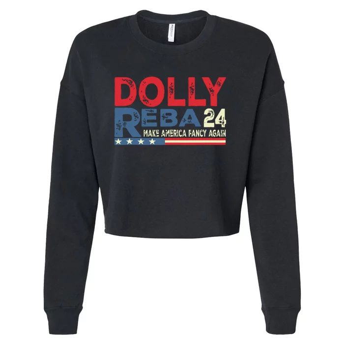 Dolly And Reba 2024 Make America Fancy Again Cropped Pullover Crew