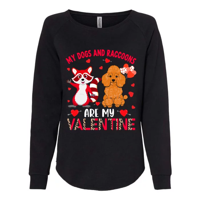 Dogs And Raccoons Are My Valentine Poodle With Raccoon Gift Womens California Wash Sweatshirt