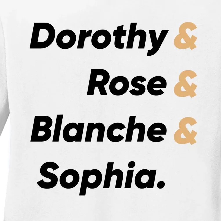 Dorothy And Rose And Blanche And Sophia. Ladies Long Sleeve Shirt