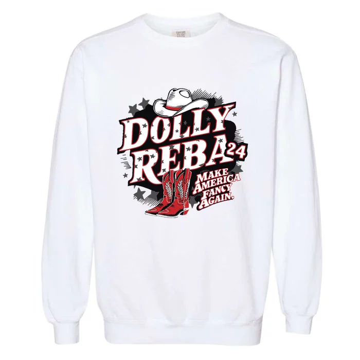 Dolly And Reba 2024 Make America Fancy Again Garment-Dyed Sweatshirt