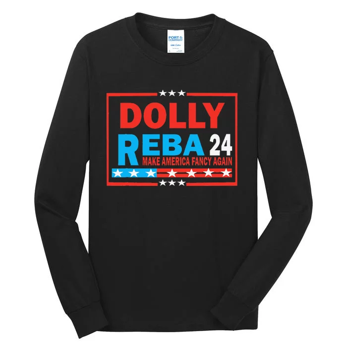 Dolly And Reba 2024 Gift Tall Long Sleeve T-Shirt