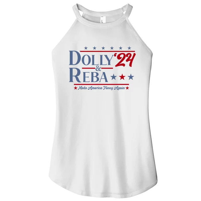 Dolly And Reba 2024 Make America Fancy Again Retro Vintage Women’s Perfect Tri Rocker Tank