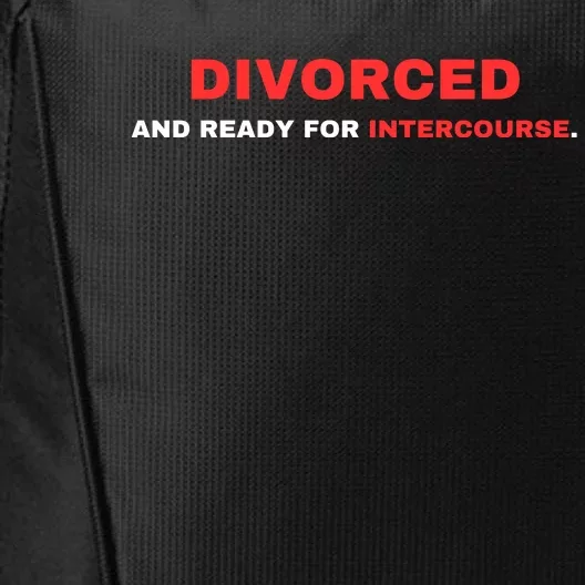 Divorced And Ready For Intercourse City Backpack