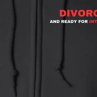 Divorced And Ready For Intercourse Full Zip Hoodie