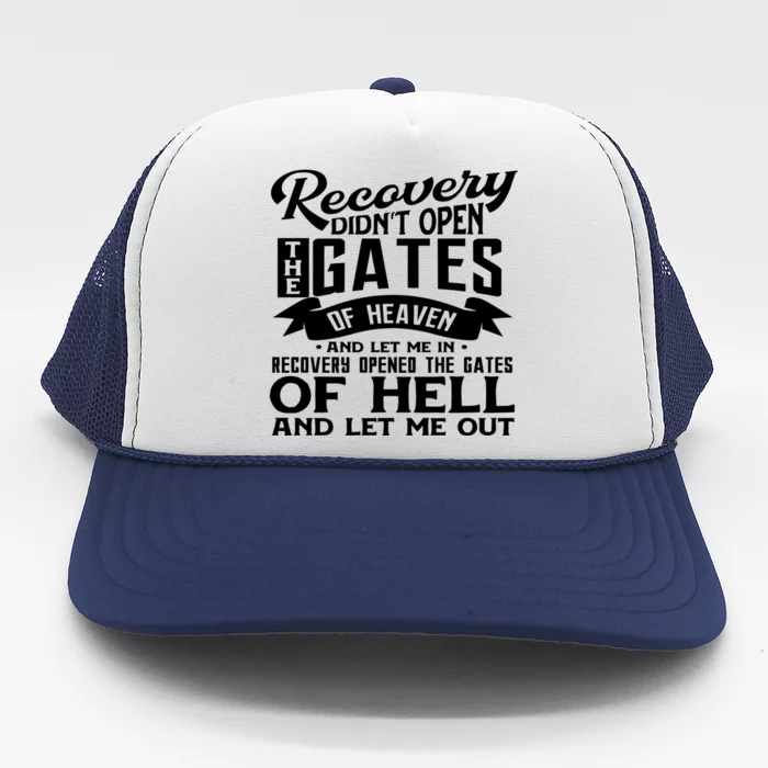 Drug Addiction Recovery Quote Sobriety 12 Steps Aa Gift Trucker Hat