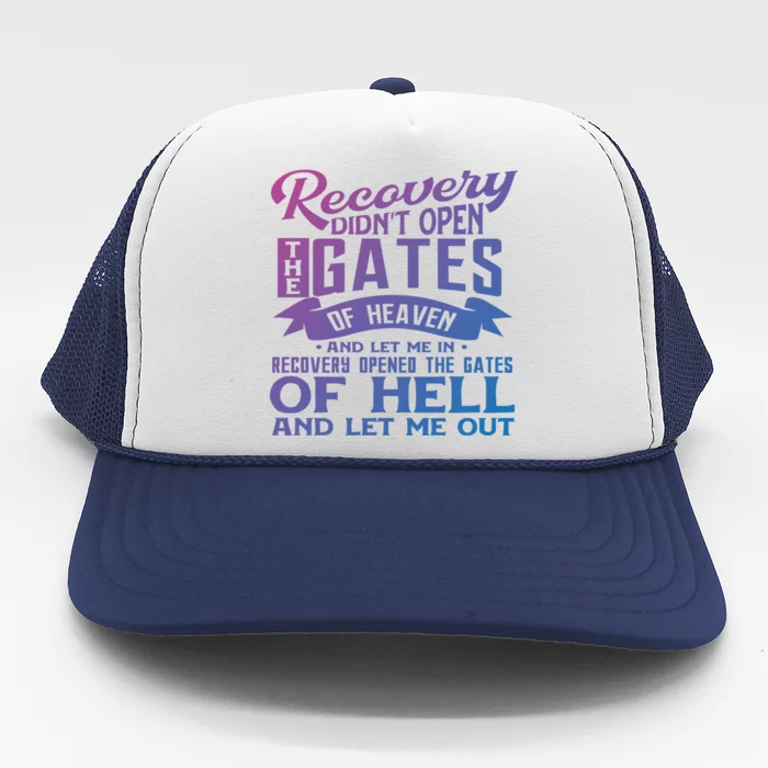 Drug Addiction Recovery Quote Sobriety 12 Steps Aa Gift Trucker Hat