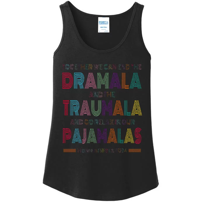 Dramala And Relax In Our Pajamalas Harris Walz 2024 Ladies Essential Tank