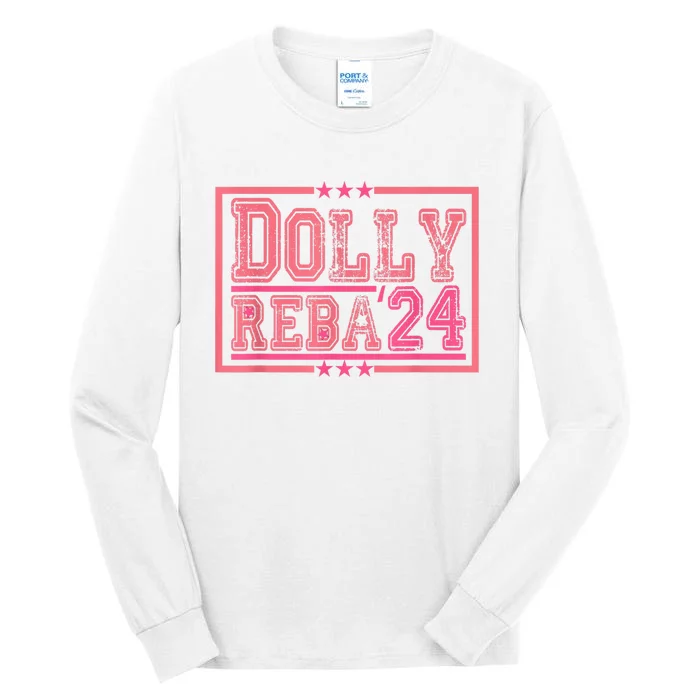 Dolly And Reba For President Pink 2024 Tall Long Sleeve T-Shirt