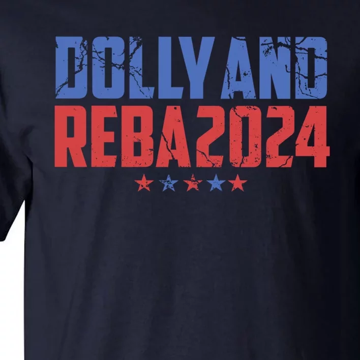 Dolly And Reba 2024 Dolly And Reba 2024 Usa 2024 Tall T-Shirt