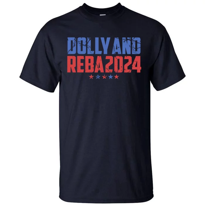 Dolly And Reba 2024 Dolly And Reba 2024 Usa 2024 Tall T-Shirt