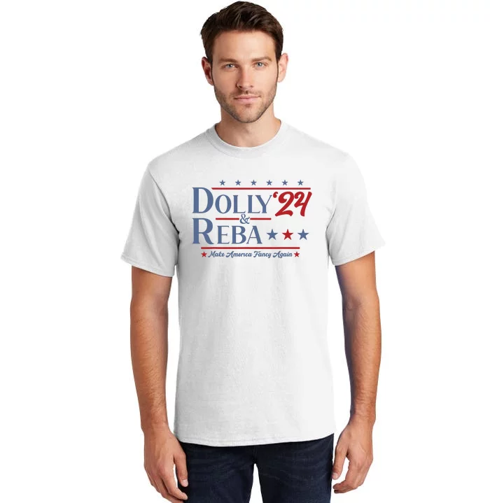 Dolly And Reba 2024 Make America Fancy Again Retro Vintage Tall T-Shirt