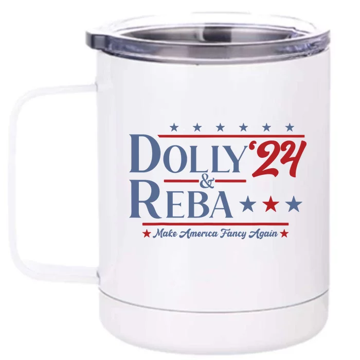 Dolly And Reba 2024 Make America Fancy Again Retro Vintage Front & Back 12oz Stainless Steel Tumbler Cup