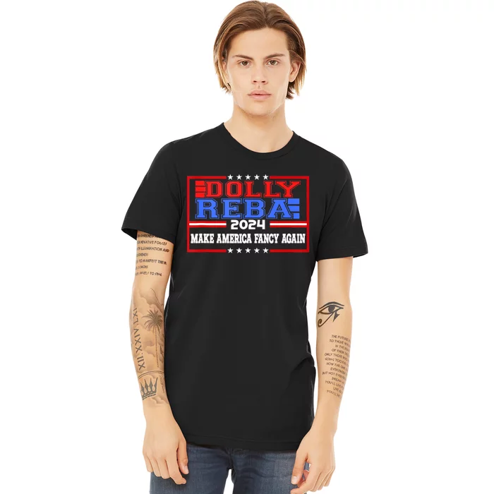 Dolly And Reba 2024 Make America Fancy Again Retro Vintage Premium T-Shirt