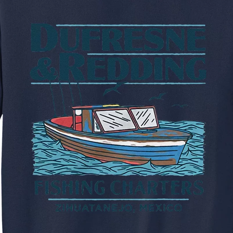 Dufresne And Redding Fishing Charters Tall Sweatshirt